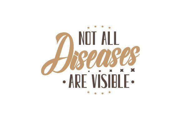 Crafts & Freebies: Not All Diseases Are Visible