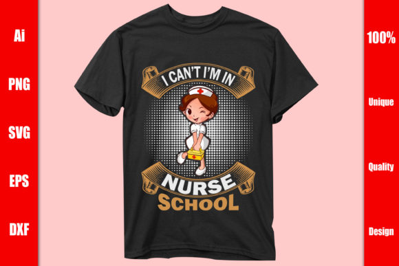 I Can t I m in Nurse School Graphics Print Templates