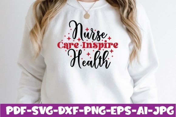 Nurse Care Inspire Health Graphics for T-Shirt Designs