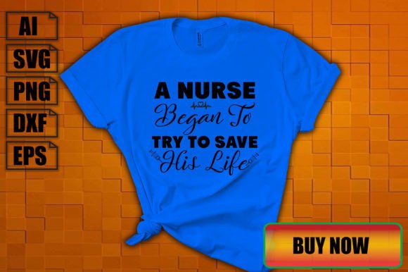 Nurse Life Graphics for T-Shirt Designs