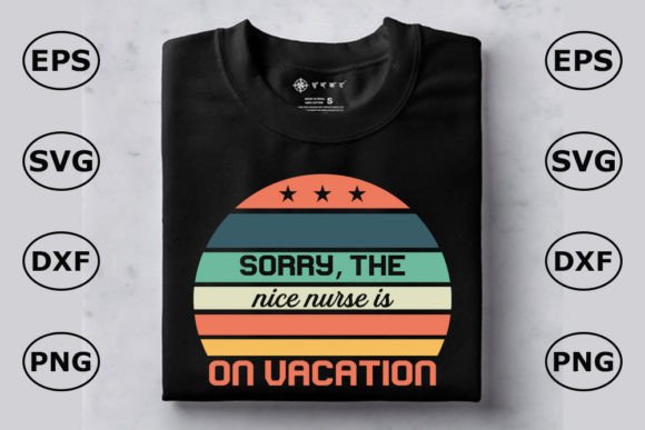 Nurse T Shirt Design, Sorry, the Nice Graphics