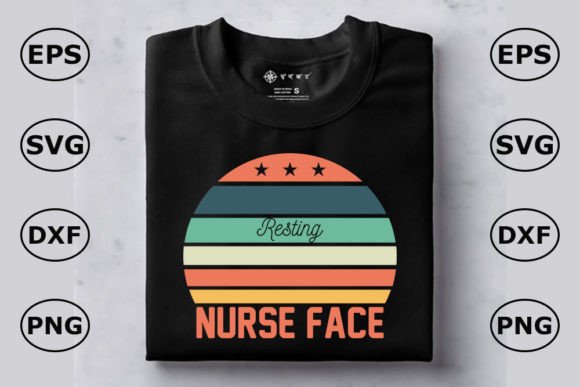 Resting Nurse Face: Graphics for T-Shirt Designs