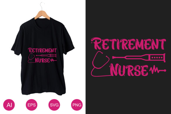 Retirement Nurse Graphics for T-Shirt Designs