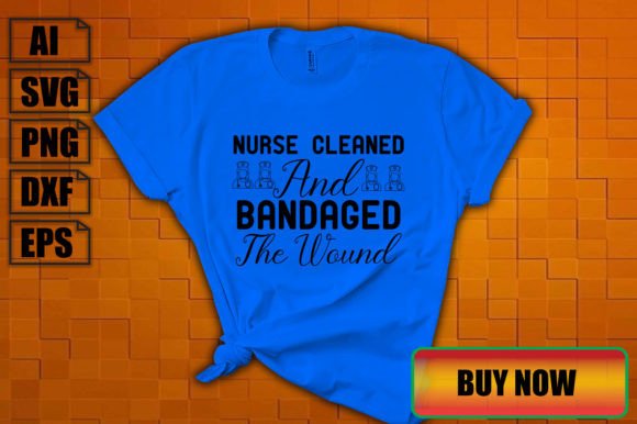 Review: Nurse Cleaned and Bandaged the Wound Design