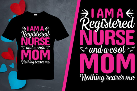 Reviewing the I Am Nurse Mother’s Day Design